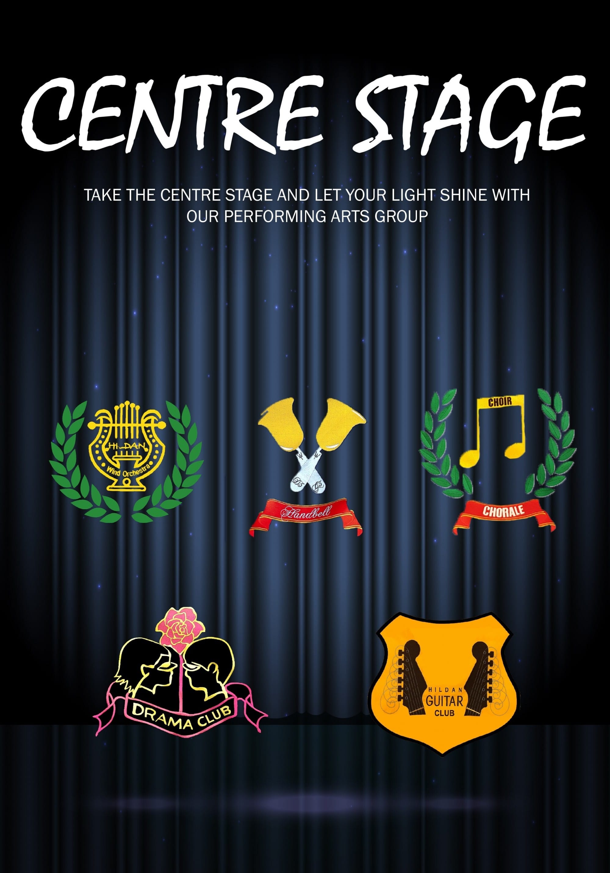 Poster titled Centre Stage promoting five performing arts clubs including Drama Club, Choir, Handbell, Wind Orchestra, and Guitar Club.